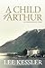 A Child of Arthur