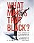 What Makes That Black?: The...