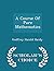 A Course Of Pure Mathematics - Scholar's Choice Edition