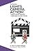 Lights. Camera. Action!: Ac...