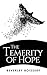 The Temerity of Hope