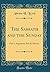 The Sabbath and the Sunday: Part 1, Argument; Part II, History (Classic Reprint)