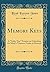 Memory Keys: A "Table-Top" Treatise on Unlocking the Mind's Treasure-Vaults of Memory (Classic Reprint)