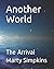 Another World: The Arrival ...