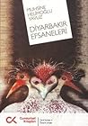 Diyarbakır Efsaneleri by Muhsine Helimoğlu Yavuz