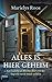 Alles is hier geheim by Marielys Roos
