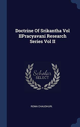Doctrine Of Srikantha Vol IIPracyavani Research Series Vol II (Hardcover)