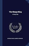The Sleepy King by Seymour Hicks Sir The Sleepy King by Seymour Hicks Sir