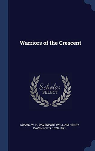 Warriors of the Crescent (Hardcover)