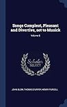 Songs Compleat, Pleasant and Divertive, set to Musick; Volume 6