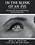 In the Blink of an Eye: The...