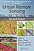 Urban Remote Sensing, Second Edition (Remote Sensing Applications Series)