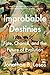 Improbable Destinies: Fate, Chance, and the Future of Evolution