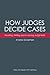 How Judges Decide Cases by Andrew  Goodman