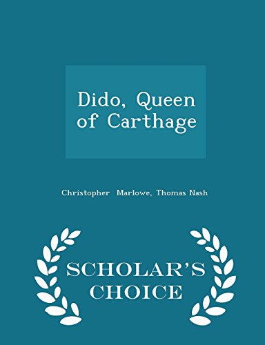 Dido, Queen of Carthage - Scholar's Choice Edition
