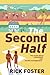 The Second Half: The Truth About Retirement Planning and Wealth Management