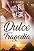 Dulce Tragedia (Spanish Edition)