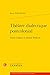 Théâtre dialectique postcolonial: Aimé Césaire et Derek Walcott (Etudes Sur le Theatre Et les Arts de la Scene) (French Edition)