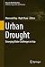 Urban Drought: Emerging Wat...