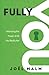 Fully You by Joel Malm