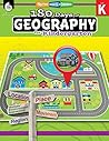 180 Days™: Social Studies, Geography for Kindergarten Practice Workbook for Classroom and Home, Cool and Fun Practice Created by Teachers