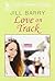 Love on Track by Jill Barry