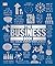 The Business Book: Big Ideas Simply Explained