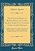 The Poetical Works of Robert Burns, Including Several Pieces Not Inserted in Dr. Currie's Edition: Exhibited Under a New Plan of Arrangement, and ... Two Volumes in One (Classic Reprint)
