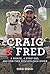 Craig & Fred Young Readers' Edition: A Marine, a Stray Dog, and How They Rescued Each Other