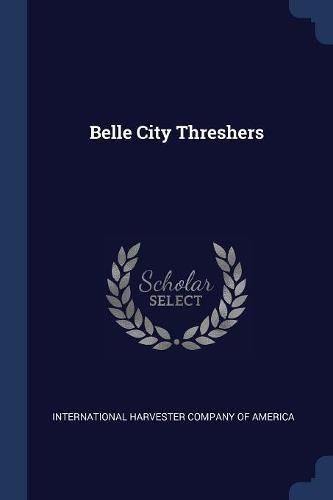 Belle City Threshers (Paperback)