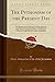 The Pythonism of the Present Day: The Response of the Ministers of the Massachusetts Association of the New Jerusalem to a Resolution of That ... as Modern Spiritualism (Classic Reprint)