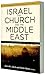 Israel, the Church, and the Middle East: A biblical response to the current conflict
