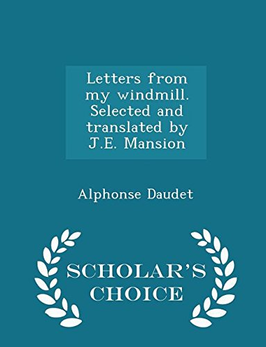 Letters from My Windmill. Selected and Translated by J.E. Mansion