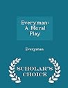 Everyman: A Moral Play