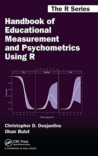 Handbook of Educational Measurement and Psychometrics Using R (Chapman & Hall/CRC The R Series)