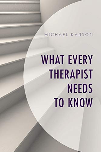 What Every Therapist Needs to Know (Paperback)