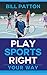 Play Sports Right: Your Way!