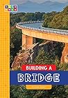 Building a Bridge (Sequence Amazing Structures)