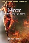 Mirror: The Earth War Saga, Book 2