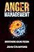 Anger Management: Understanding. Healing. Freedom. (Anxiety Relief)