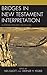 Bridges in New Testament Interpretation: Interdisciplinary Advances