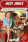 Best Jokes About Love, Sex & Relationships: Jokes for Adults, Short Stories, Celebrity Quotes