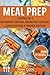Meal Prep: The Cookbook Guide 4 Books in 1: Beginners Edition, Breakfast Edition, Lunch Edition and Dinner Edition
