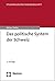 Das Politische System Der Schweiz (Studienkurs Politikwissenschaft) (German Edition)