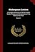 Shakespeare-Lexicon: A Complete Dictionary of All the English Words, Phrases and Constructions in the Works of the Poet; Volume 1