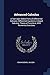 Advanced Calculus: A Text Upon Select Parts of Differential Calculus, Differential Equations, Integral Calculus, Theory of Functions; With Numerous Exercises