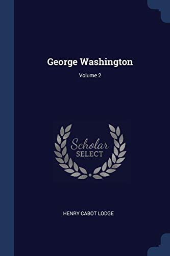 George Washington; Volume 2
