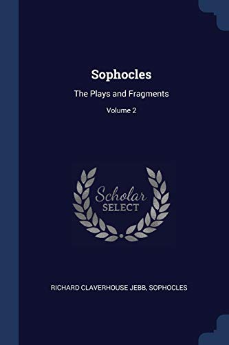 Sophocles: The Plays and Fragments; Volume 2