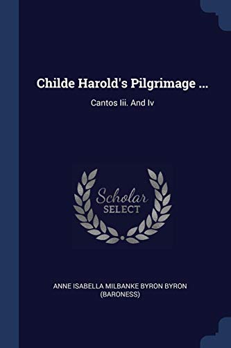 Childe Harold's Pilgrimage ...: Cantos Iii. And Iv (Paperback)