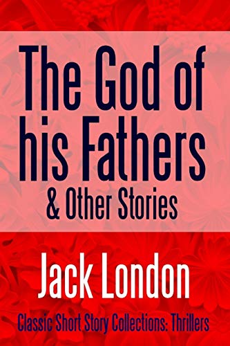 The God of his Fathers & Other Stories